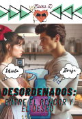 Portada del libro "Desordenados: entre el rencor y el deseo "