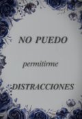 Portada del libro "No Puedo Permitirme Distracciones"