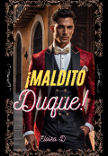 Portada del libro "¡maldito Duque!"