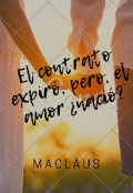 Portada del libro "El contrato expiró, pero el amor ¿nació?"