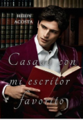 Portada del libro "Casada Con Mi Escritor Favorito "