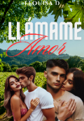 Portada del libro "Llámame amor"