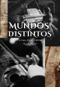 Portada del libro "Dos Mundos Diferentes "