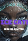 Portada del libro "Ice Cat: Duquesa del Frío (inception-verse) "