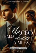 Portada del libro "Un Ceo Para Olvidar A Mi Ex"