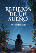 Portada del libro "Reflejos De Un SueÑo"