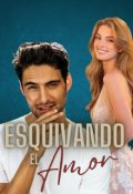 Portada del libro "Esquivando el amor"