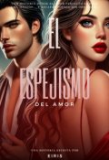 Portada del libro "El Espejismo Del Amor "