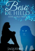 Portada del libro "Beso de Hielo [serie Gold Pride 2]"