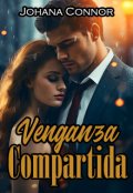 Portada del libro "Venganza Compartida (matrimonio forzado)"