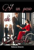 Portada del libro "A un paso de amarte"