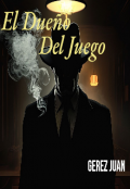 Portada del libro "El Dueño del Juego "