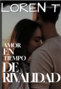 Portada del libro "Amor En Tiempo De Rivalidad"