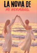 Portada del libro "La novia de mi hermano/ Freenbecky."