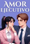 Portada del libro "Amor ejecutivo "