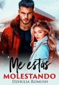 Portada del libro "Me estas molestando"