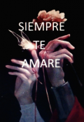 Portada del libro "Siempre te amare "