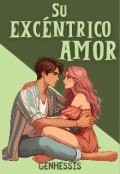 Portada del libro "Su excéntrico amor "