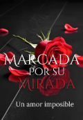 Portada del libro "Marcada por su mirada "