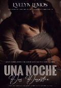 Portada del libro "Una Noche; Dos Desastres «muy Pronto»"