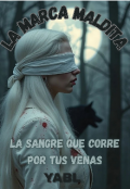 Portada del libro "La marca maldita: la sangre que corre por tus venas"