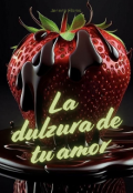 Portada del libro "La dulzura de tu amor"