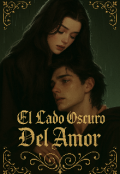 Portada del libro "El Lado Oscuro Del Amor "