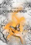 Portada del libro "Lazos Corrompidos | 0.5"