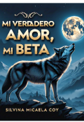 Portada del libro "Mi verdadero amor mi beta"