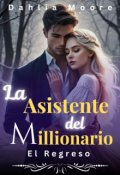 Portada del libro "La Asistente del Millonario: El Regreso"