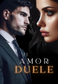 Portada del libro "El Amor Duele "