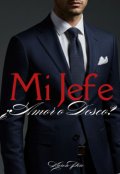 Portada del libro "Mi jefe amor y deseo"
