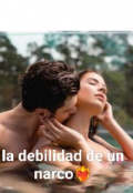 Portada del libro "La debilidad de un narco"