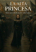 Portada del libro "La Alta Princesa: Tras la Coronación del Cielo"