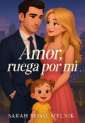 Portada del libro "Amor, ruega por mi"