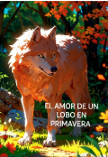 Portada del libro "El amor de un lobo en primavera "