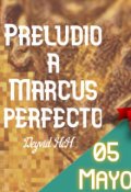 Portada del libro "Preludio a Marcus perfecto "