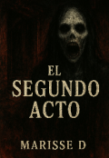 Portada del libro "El Segundo Acto"