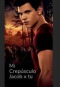 Portada del libro "Mi Crespuculo Jacob X Tu"
