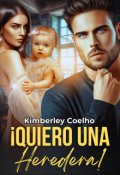 Portada del libro "¡ Quiero una heredera! [#4 de la saga Heredero]"