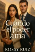 Portada del libro "Cuando El Poder Ama"