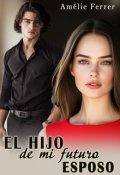Portada del libro "El hijo de mi futuro esposo"