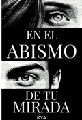 Portada del libro "En El Abismo De Tu Mirada "