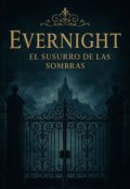 Portada del libro "Evernigth Academy: El Susurro De Las Sombras"