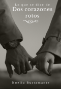 Portada del libro "Lo que se dice de dos corazones rotos."
