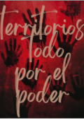 Portada del libro "Territorios todo por el poder"