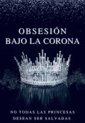 Portada del libro "Obsesión bajo la Corona "
