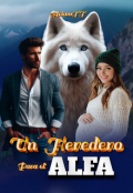 Portada del libro "Un Heredero Para El Alfa"