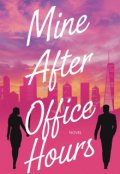 Portada del libro "Mine After Office Hours"