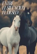 Portada del libro "Entre El Silencio Y El Deseo"